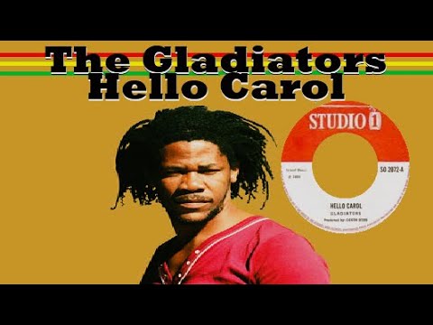 JA 7” Hello Caroll - The Gladiators The Gladiators ~ Hello Carol (Live with lyrics/c.c.) - YouTube