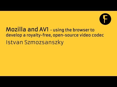 Mozilla and AV1 - Istvan Szmozsanszky