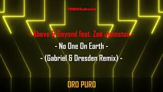 Above & Beyond feat. Zoë Johnston - No One On Earth (Gabriel & Dresden Remix)