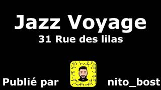 Video thumbnail of "Jazz Voyage - 31 rue des lilas"