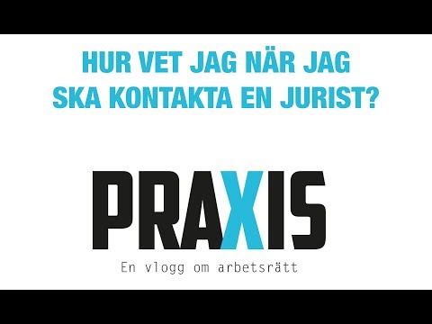 Hur vet jag när jag ska kontakta en jurist? - Praxis