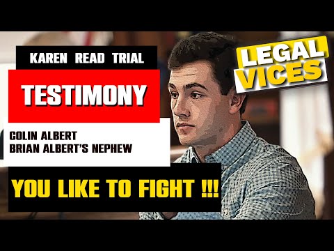 Karen Read: Is Colin Albert "Likes to Fight Guy?"