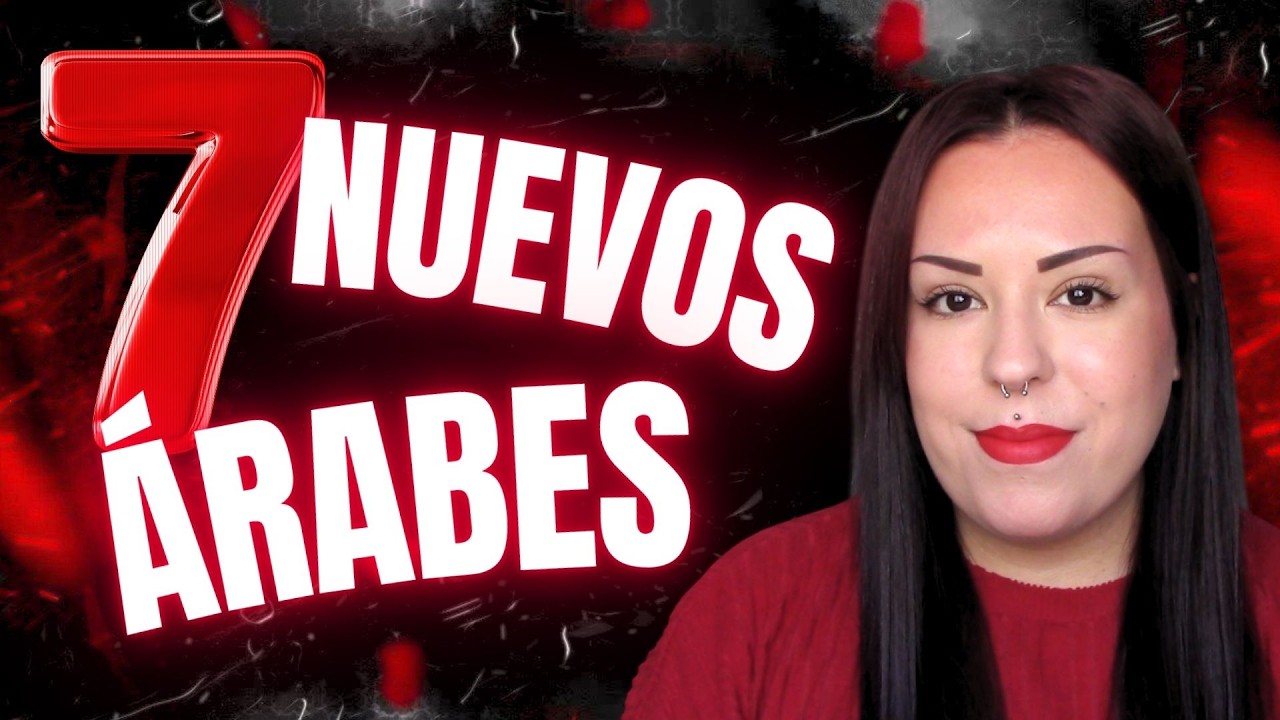 🔥7 NUEVOS ÁRABES🔥MUY ESPERADOS🔥