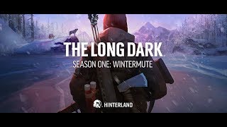 The Long Dark. #2 - Wintermute. Игра в прятки с волками.