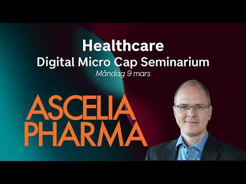 Healthcare Digital Micro Cap Seminarium - Ascelia Pharma - 9e mars