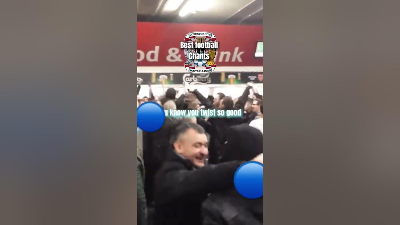 Best of Coventry city football chants