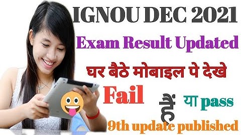 Ignou Exam results Dec 2021 9th update published|| Exam results published|| Exam results