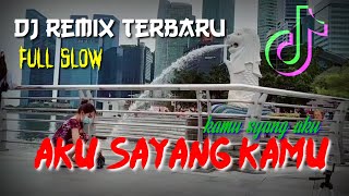 Free Flm - Dj Aku Sayang Banget Sama Kamu || Dj Remix Terbaru_SouQy Band
