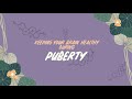 The Women&#39;s Brain Health Project: Episode 3 - Keeping Your Brain Healthy During Puberty