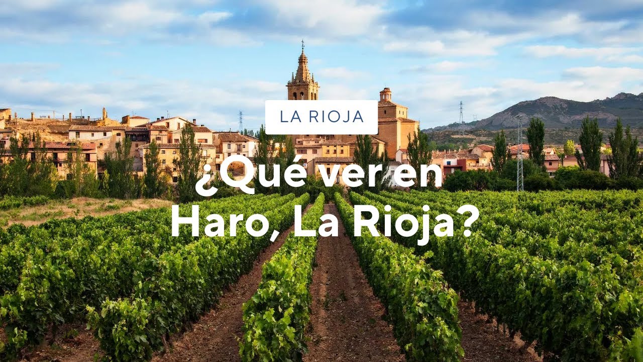 ¿Qué ver en Haro, La Rioja? | Peñaclara