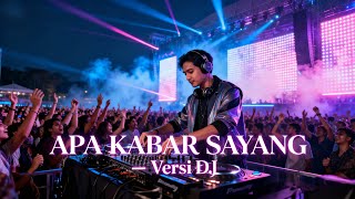 Download Lagu APA KABARMU SAYANG VERSI DJ PULL BASS MP3