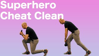 Superhero Split Squat Cheat Clean