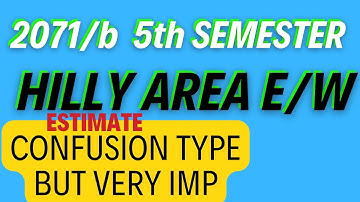 2071 @back #5th sem estimate|| E/w calculation =hill road
