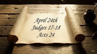 Judges 17 - 18 & Acts 24 April 24Th 2026 Global Bible Journey