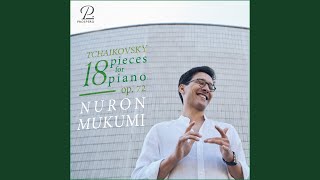 18 Morceaux pour piano seul, Op. 72: XVII. Passé lointain. Moderato assai quasi Andante