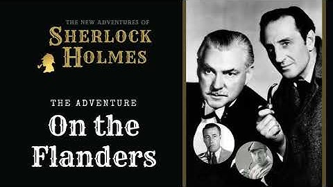 Sherlock Holmes Radio: On the Flanders | Basil Rathbone, Nigel Bruce, Conway, Stanley