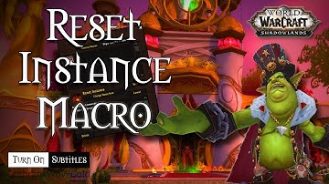An EASY one-button Macro for resetting instances in World of Warcraft!