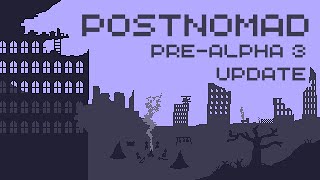 PostNomad - Post Apocalyptic City Builder - Pre Alpha 3 Update