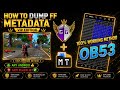How To Dump FF Metadata ob53 || Metadata Dump New Method || Ob53 Update Me Metadata Dump Kaise Kare