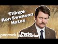 Things Ron Swanson Hates | Parks and Recreation