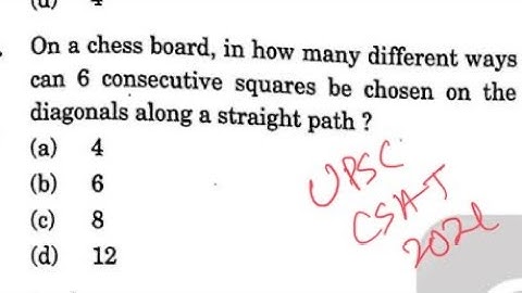 On a chess board, in how many different ways can 6 consecutive squares be chosen || upsc ||csat 2021