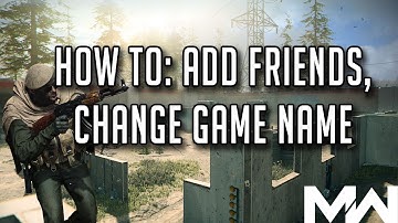 Modern Warfare Crossplay - How to add friends & change in game name!