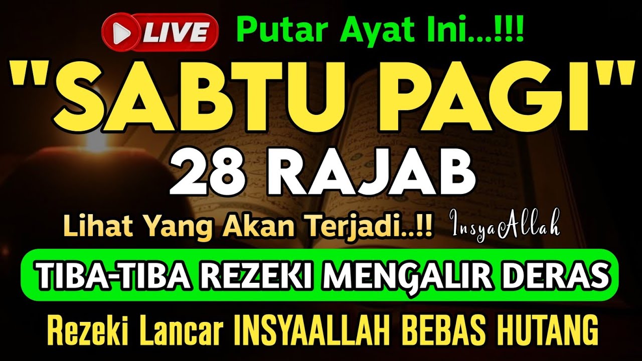 Putar Ayat ini Di Bulan Rajab - Segala Hajad Dikabulkan, Rezeki Mengalir Deras, Aamiin