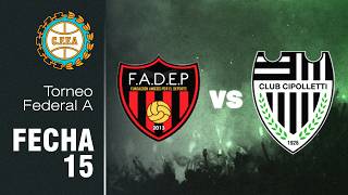 FADEP (Mendoza) vs CIPOLLETTI (Río Negro) - Fecha 15 | FEDERAL A