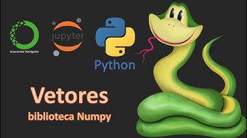 Vetores em Python ⬅️ biblioteca Numpy 🤓😎🔥🔥🔥🔥 ➡️ Aula 07
