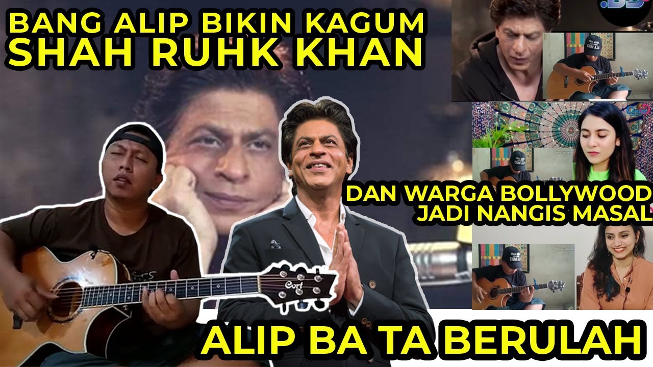 SHAH RUHK KHAN KAGUM❗ALIP BA TA BIKIN BOLLYWOOD NANGIS BERJAMAAH || Tum He Ho❗ Alip Ba Ta Reaction