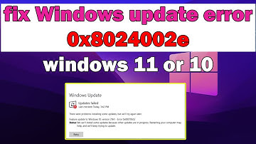 How to fix Windows update error 0x8024002e windows 11 or 10