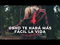 FRASES DE OSHO QUE TE HARÁN LA VIDA MÁS FÁCIL (NO TE LO PUEDES PERDER)