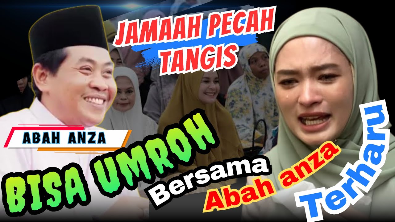 KH ANWAR ZAHID TERBARU PALING VIRAL | jamaah pecah tangis bisa umroh bersama abah anza | bikin haru