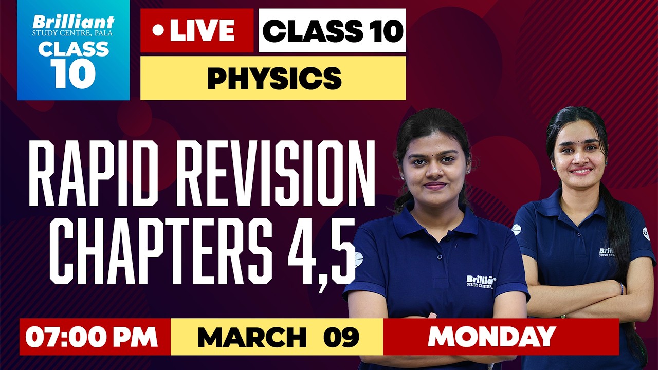 RAPID REVISION - Physics Chapters 4 & 5 | Class 10 Live | Brilliant  Pala March 09 @ 7 PM