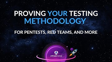 Proving Your Testing Methodology for Pentests, Red Team Assessments, and more