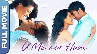 Kajol And Ajay Devgn Romantic Movie  U Me Aur Hum       Hd Movie  Romantic Movie