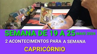 CAPRICÓRNIO ♑️ SEMANA DE 19 A 25 DE MAIO DE 2024