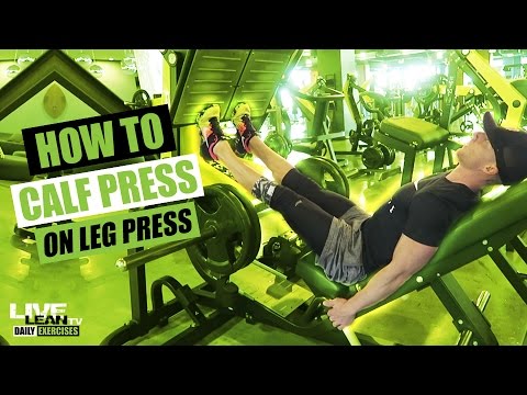 How To Do A CALF PRESS ON THE LEG PRESS | Exercise Demonstration Video and Guide
