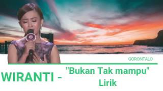 WIRANTI Lida (Gorontalo) - 'Bukan Tak Mampu' Lirik