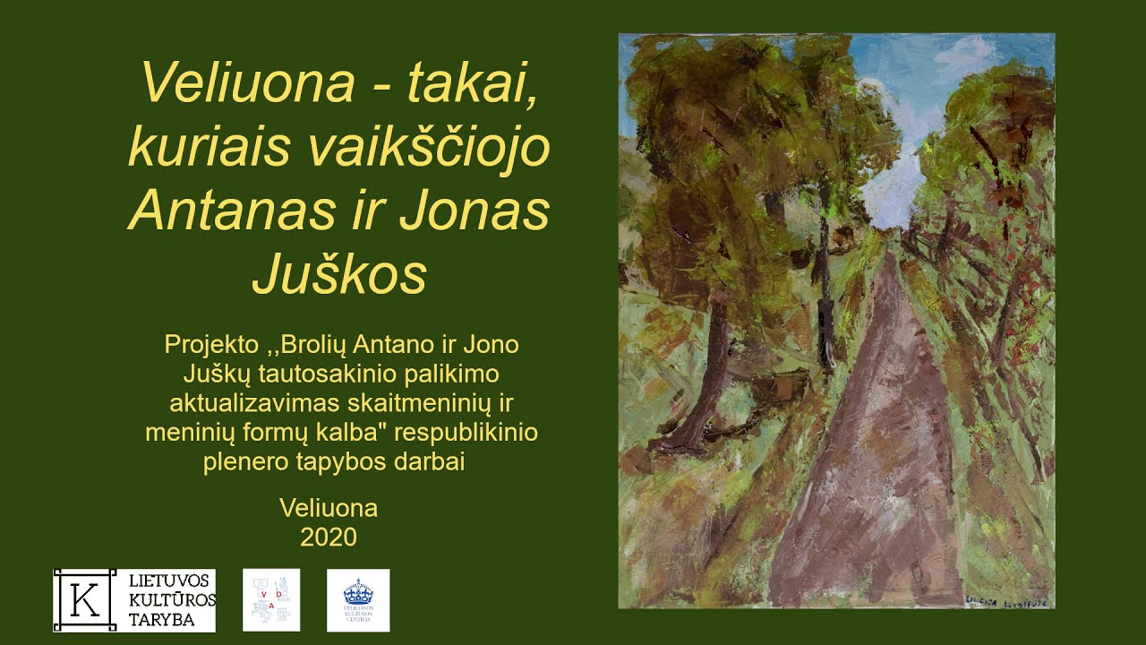 Veliuona - takai, kuriais vaikščiojo Antanas ir Jonas Juškos