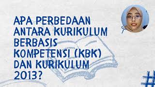 Perbedaan antara Kurikulum Berbasis Kompetensi (KBK) dan Kurikulum 2013 (K 13)