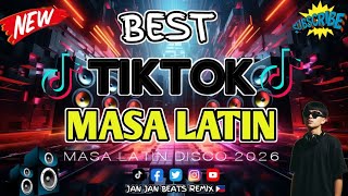 🔥BEST MASA LATIN NONSTOP TIKTOK DANCE VIRAL REMIX DISCO 2026 DJ JAN JAN BEATS REMIX 🇵🇭