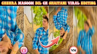 Masoom Dil Ch Shaitani Viral Reel Editing / Instagram Reel Video Editing VN App / New Trend screenshot 1
