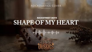 Shape Of My Heart  Backstreet Boys acoustic Rock Cover