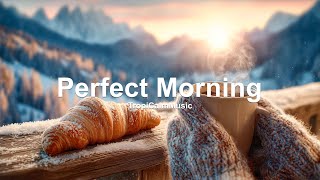 Perfect Morning ❄️ Happy Winter Chillout Music for Good Vibes & Positive Energy