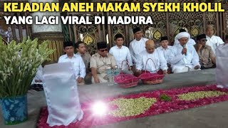 MERINDING..! KEANEHAN DARI MAKAM SYEKH KHOLIL BANGKALAN YANG LAGI VIRAL DI MADURA