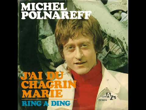 Michel Polnareff - J'ai du chagrin Marie