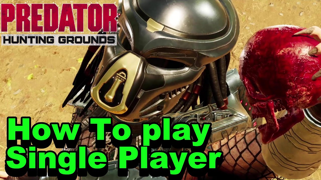 How To Play Single Player ?  In Predator Hunting Grounds