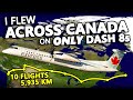 I Flew Across Canada On ONLY Dash 8s