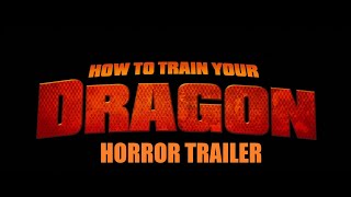 How To Train Your Dragon Trailer Fan Made Horror